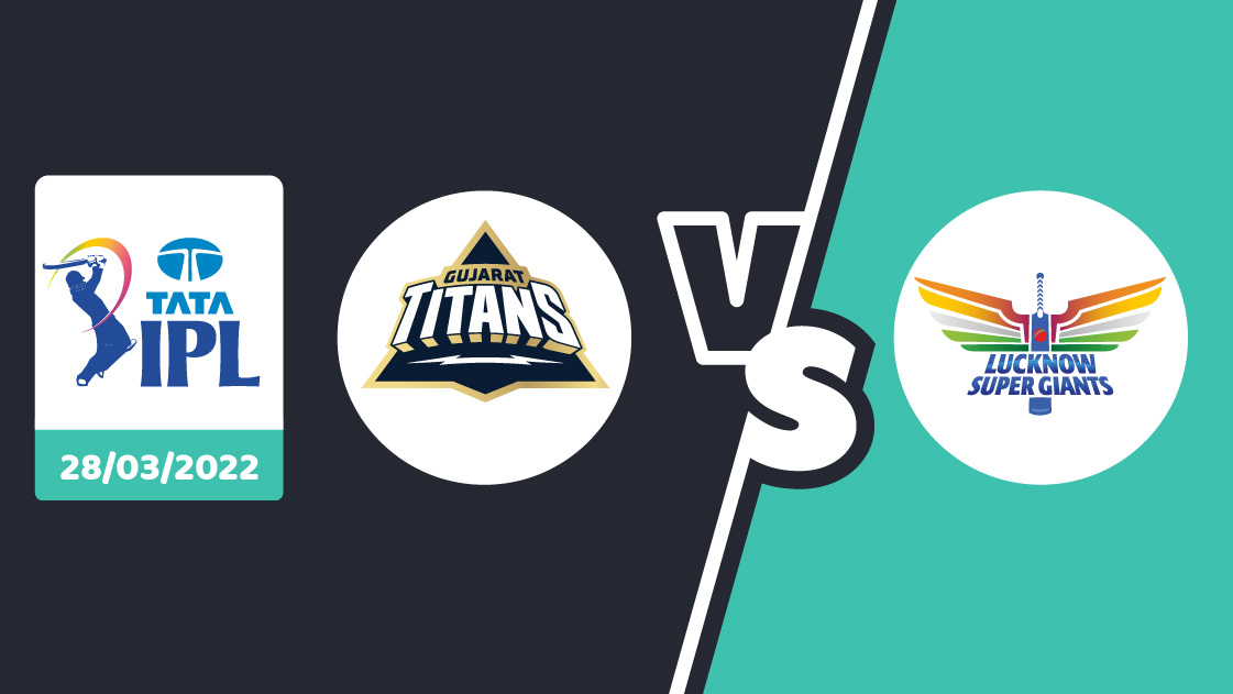 GT vs LSG Prediction – IPL 2022 – Match 04