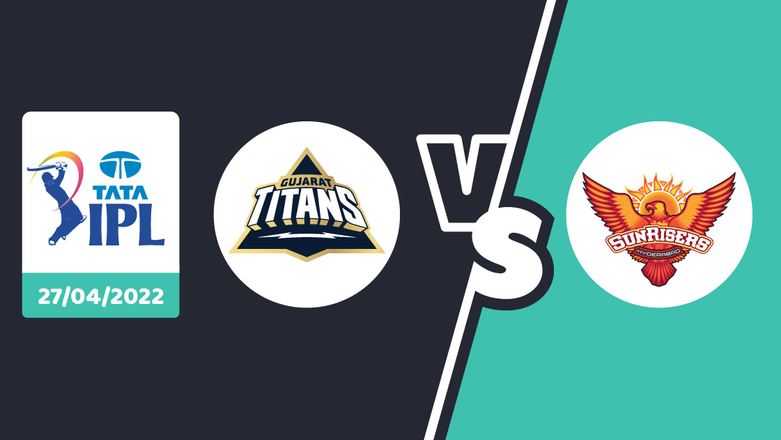 GT vs SRH Betting Prediction – IPL 2022 – Match 40