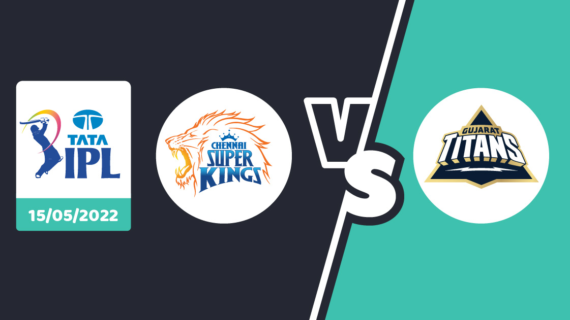 CSK vs GT Betting Prediction – IPL 2022 – Match 62
