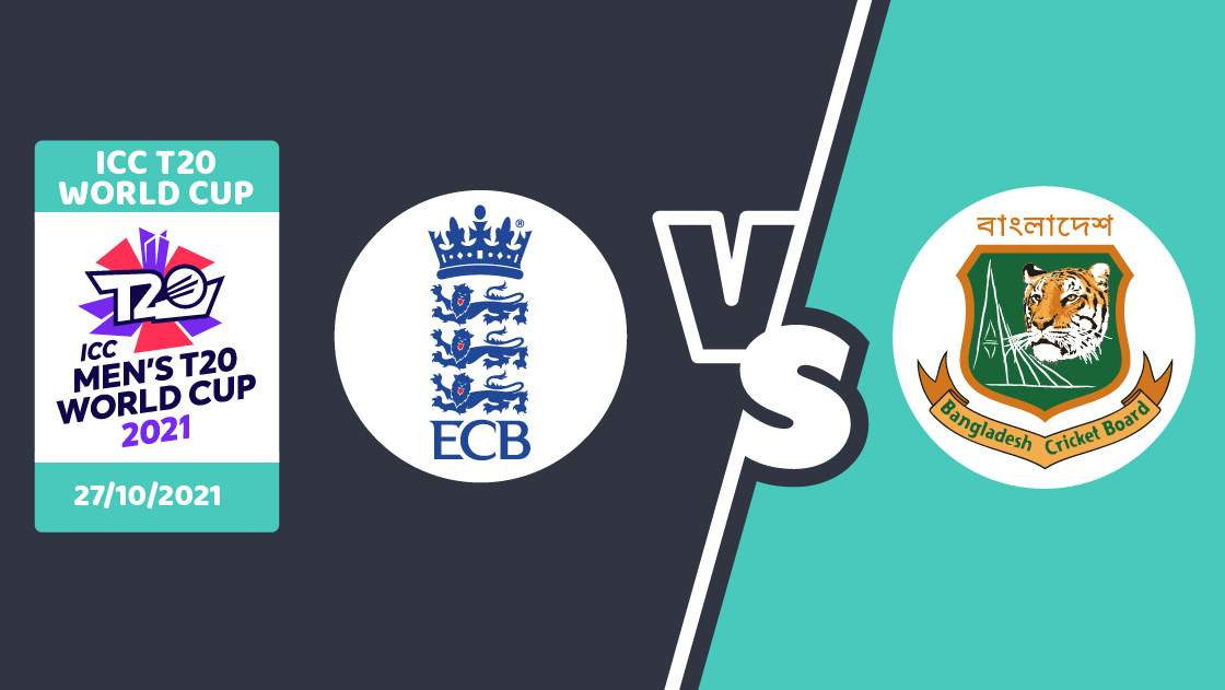 ENG vs BNG Match Prediction - T20 World Cup 2021 - Match 20