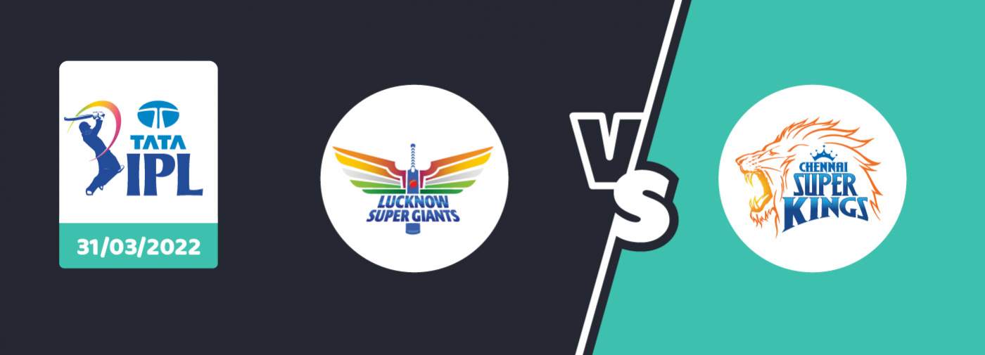 LSG vs CSK Prediction – IPL 2022 – Match 07